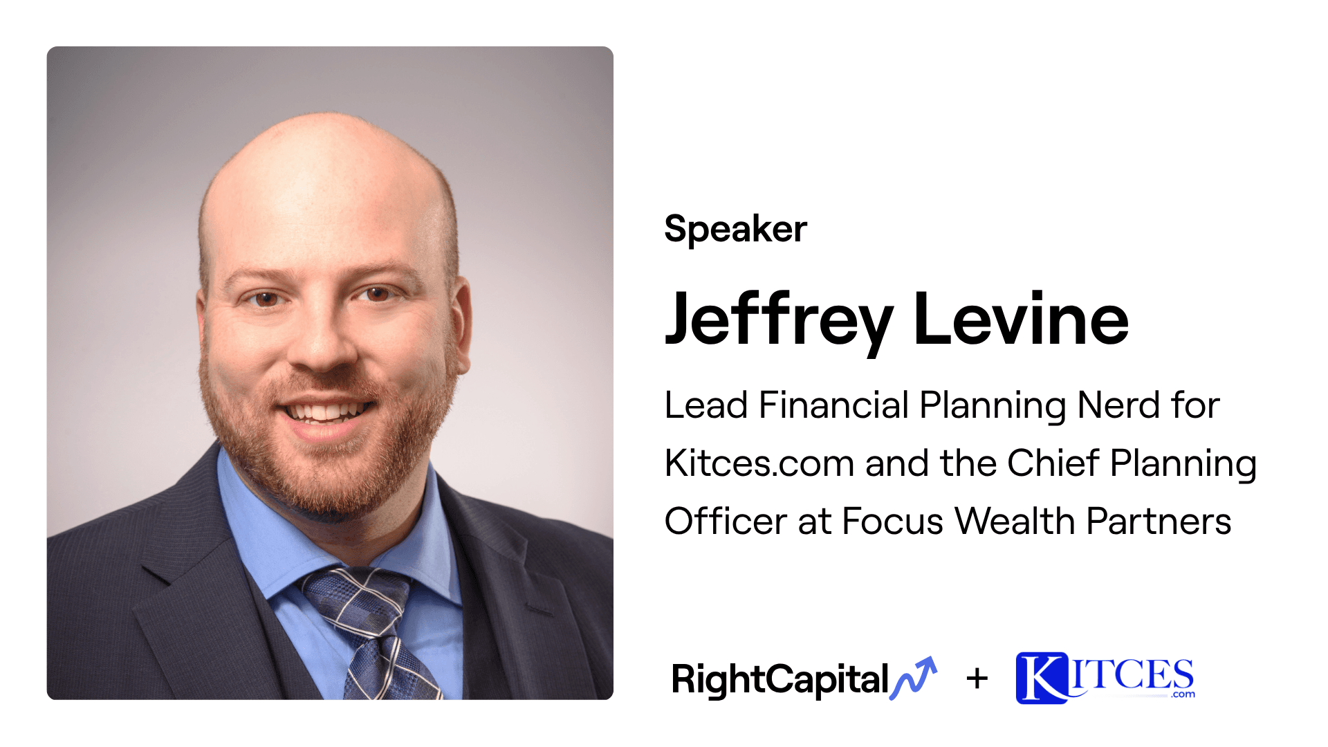 Jeffrey Levine, Lead Financial Planning Nerd for Kitces.com and the Chief Planning Officer at Focus Wealth Partners, RightCapital and Kitces.com Logos