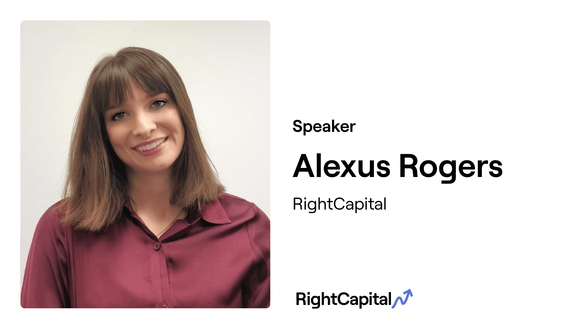 Speaker: Alexus Rogers RightCapital