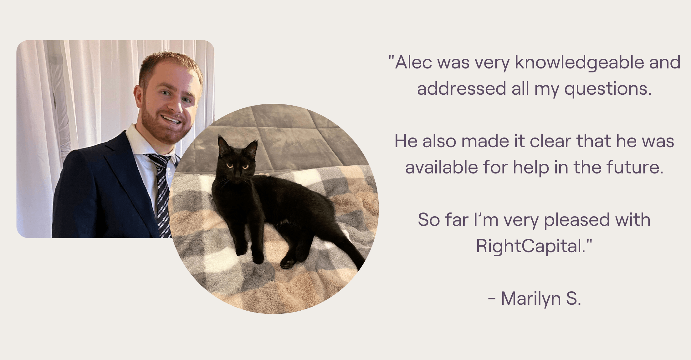RightCapital's Alec and his cat, next to an advisor review that he is very knowledgeable and addressed all questions