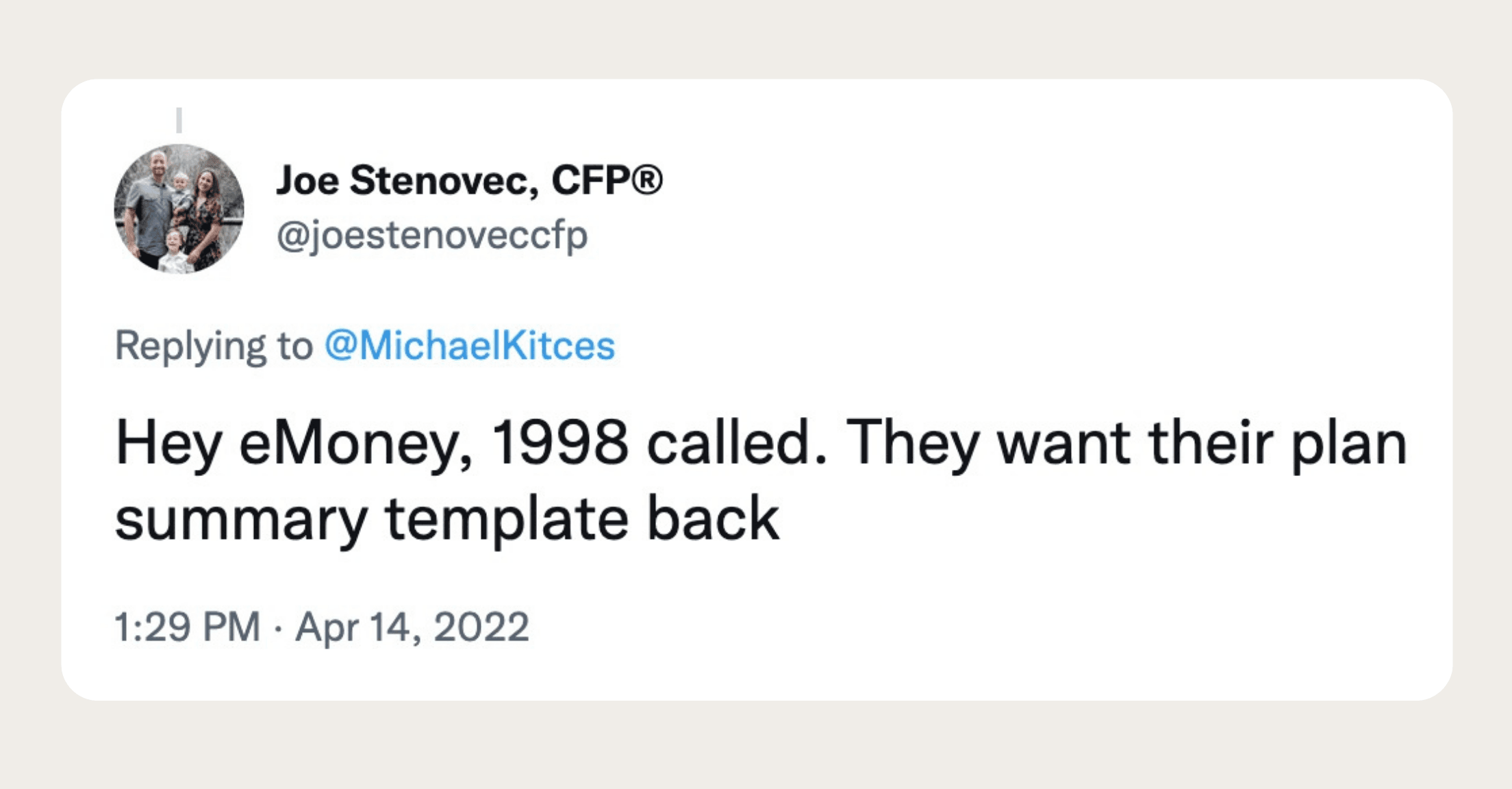 Tweet saying, "Hey eMoney, 1998 called. They want their plan summary template back."
